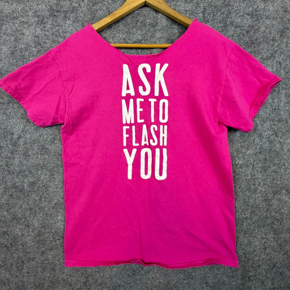 Ask Me To Flash You Graphic T-Shirt Womens M Pink Cut Neck Edgy Boobs Sassy